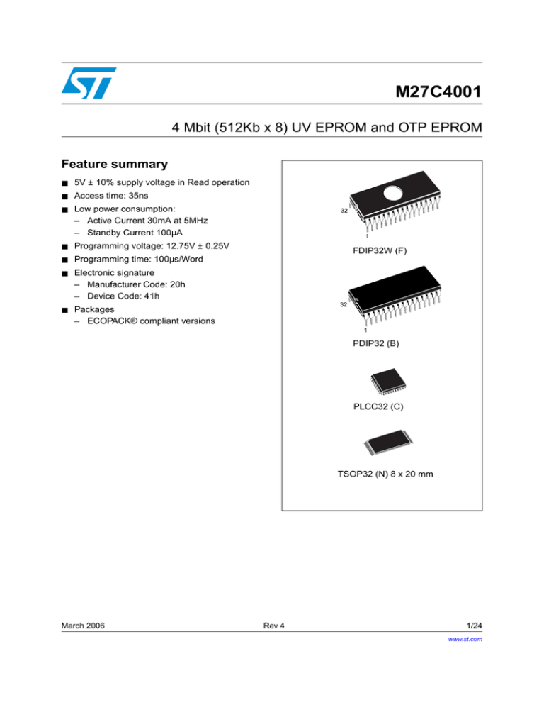 M27C4001 4 Mbit (512Kb x 8) UV EPROM and OTP EPROM M27C4001 4 Mbit (512Kb x 8) UV EPROM and OTP EPROM