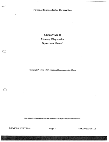 MicroVAX II National Semiconductor Corporation Memory Diagnostics Operations Manual MicroVAX II National Semiconductor Corporation Memory Diagnostics Operations Manual