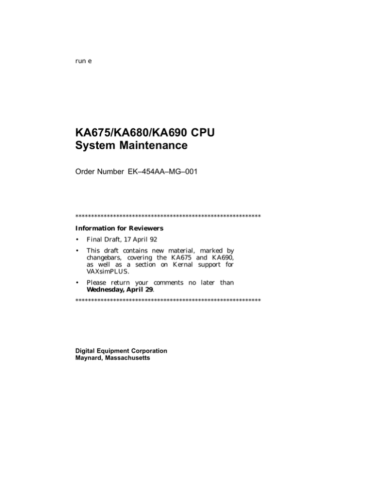 KA675/KA680/KA690 CPU System Maintenance Order Number EK–454AA–MG–001 KA675/KA680/KA690 CPU System Maintenance Order Number EK–454AA–MG–001