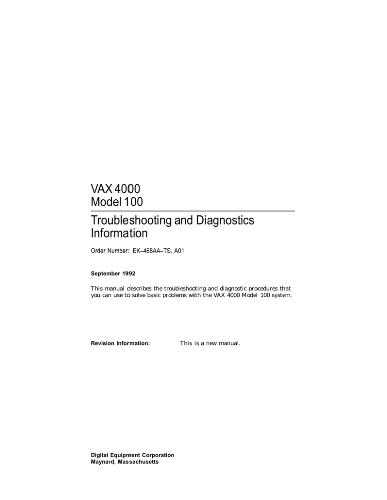 VAX 4000 Model 100 Troubleshooting and Diagnostics Information VAX 4000 Model 100 Troubleshooting and Diagnostics Information