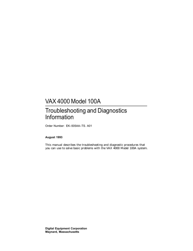 VAX 4000 Model 100A Troubleshooting and Diagnostics Information VAX 4000 Model 100A Troubleshooting and Diagnostics Information