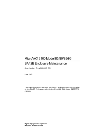 MicroVAX 3100 Model 85/90/95/96 BA42B Enclosure Maintenance MicroVAX 3100 Model 85/90/95/96 BA42B Enclosure Maintenance