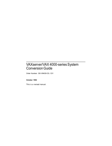 VAXserver/VAX 4000-series System Conversion Guide Order Number: EK-VM430-CG. C01 October 1992 VAXserver/VAX 4000-series System Conversion Guide Order Number: EK-VM430-CG. C01 October 1992