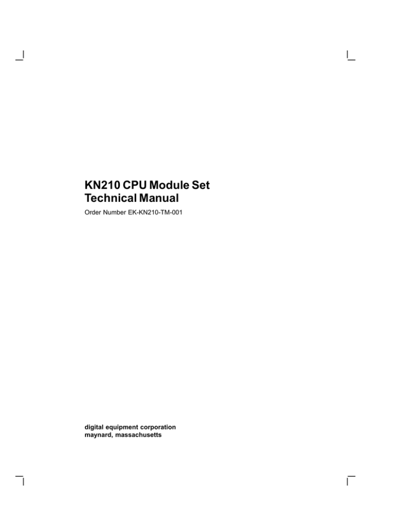 KN210 CPU Module Set Technical Manual Order Number EK-KN210-TM-001 digital equipment corporation KN210 CPU Module Set Technical Manual Order Number EK-KN210-TM-001 digital equipment corporation