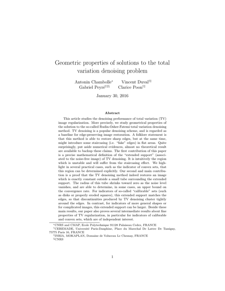 Geometric properties of solutions to the total variation denoising problem Antonin Chambolle Geometric properties of solutions to the total variation denoising problem Antonin Chambolle