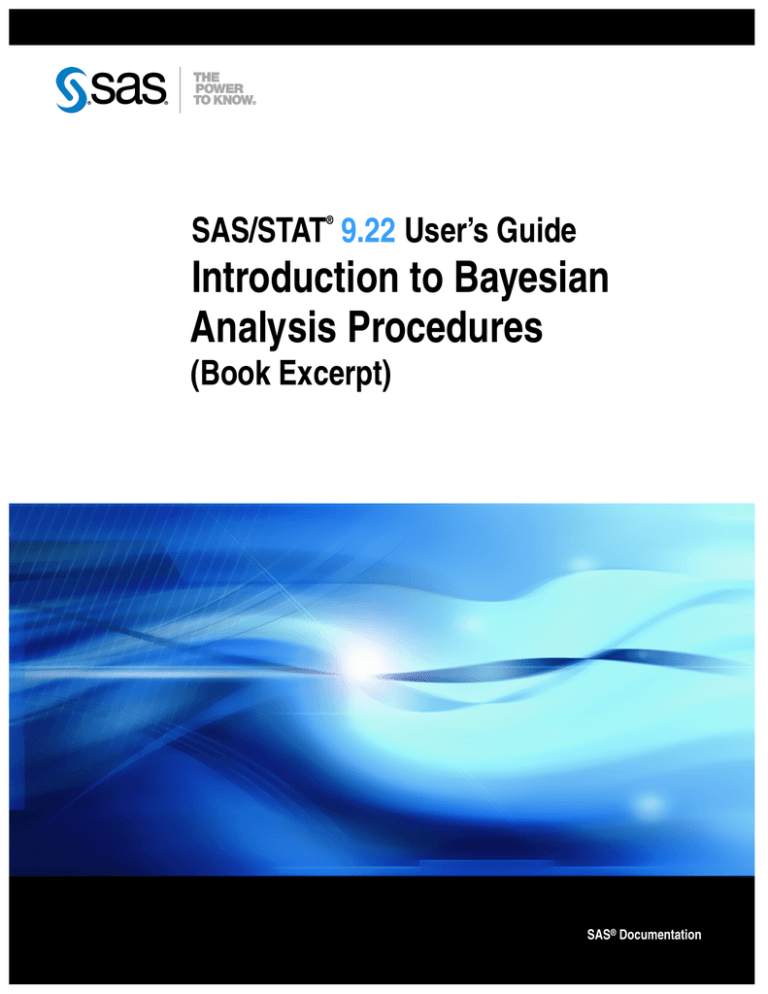 Introduction to Bayesian Analysis Procedures SAS/STAT User’s Guide Introduction to Bayesian Analysis Procedures SAS/STAT User’s Guide