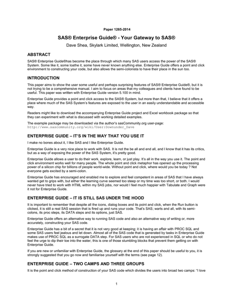SAS® Enterprise Guide® - Your Gateway to SAS® ABSTRACT SAS® Enterprise Guide® - Your Gateway to SAS® ABSTRACT