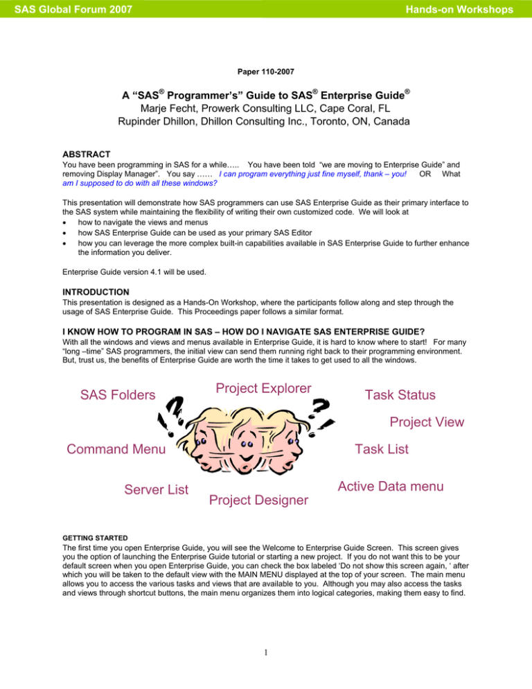 A “SAS Programmer’s” Guide to SAS Enterprise Guide A “SAS Programmer’s” Guide to SAS Enterprise Guide