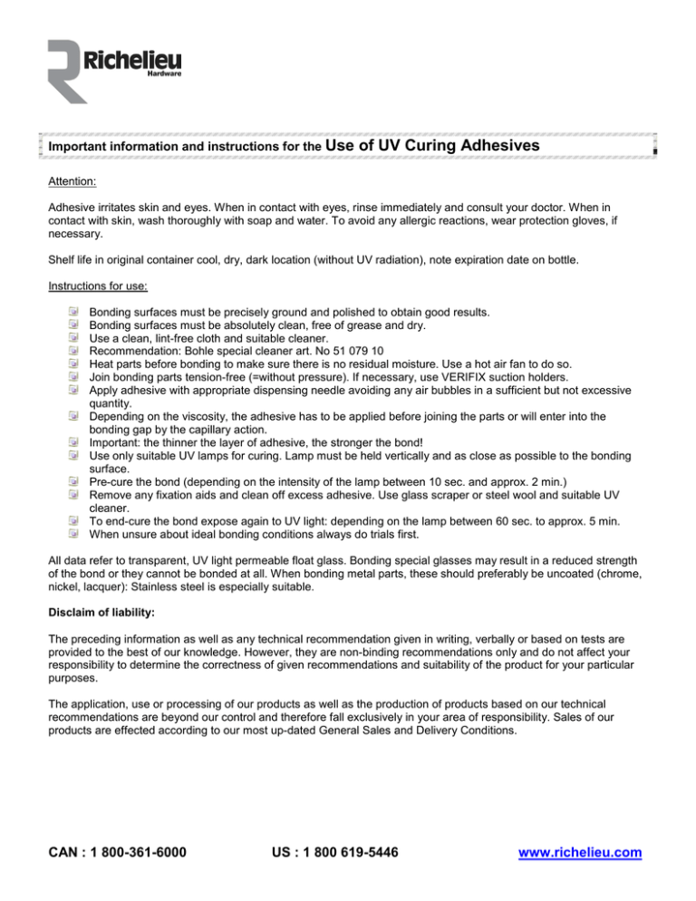 Use of UV Curing Adhesives Important information and instructions for the Use of UV Curing Adhesives Important information and instructions for the