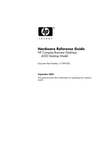 Hardware Reference Guide HP Compaq Business Desktops d330 Desktop Model Hardware Reference Guide HP Compaq Business Desktops d330 Desktop Model