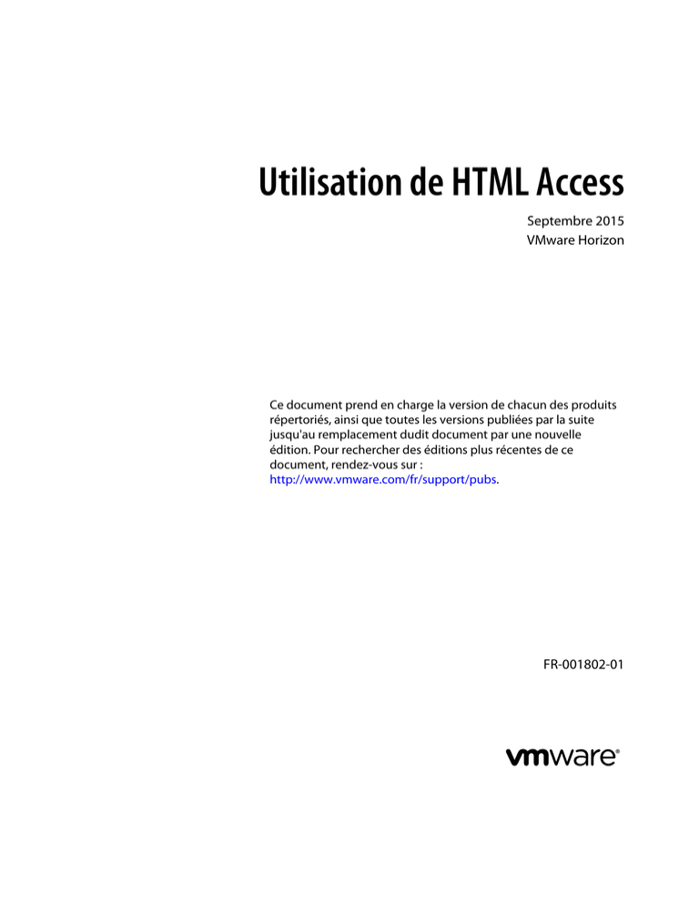 Utilisation de HTML Access Septembre 2015 VMware Horizon Utilisation de HTML Access Septembre 2015 VMware Horizon
