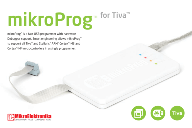 mikroProg for Tiva ™ mikroProg for Tiva ™