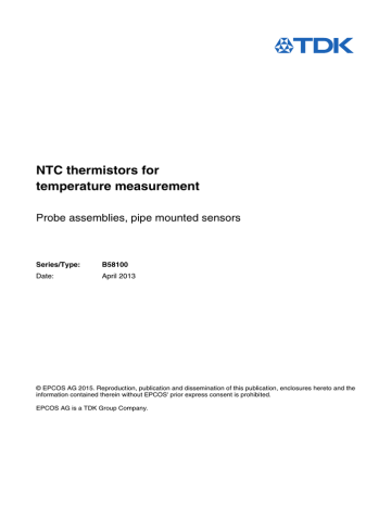 NTC thermistors for temperature measurement Probe assemblies, pipe mounted sensors Series/Type: NTC thermistors for temperature measurement Probe assemblies, pipe mounted sensors Series/Type: