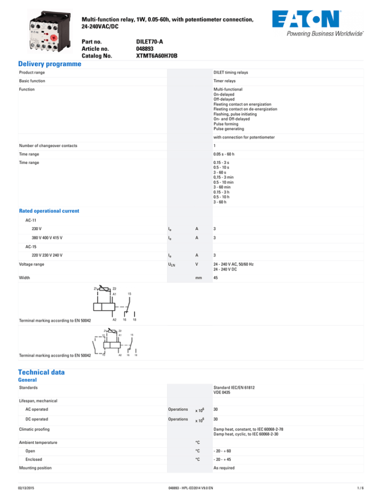 Multi-function�relay,�1W,�0.05-60h,�with�potentiometer�connection, 24-240VAC/DC Part�no. DILET70-A Multi-function�relay,�1W,�0.05-60h,�with�potentiometer�connection, 24-240VAC/DC Part�no. DILET70-A