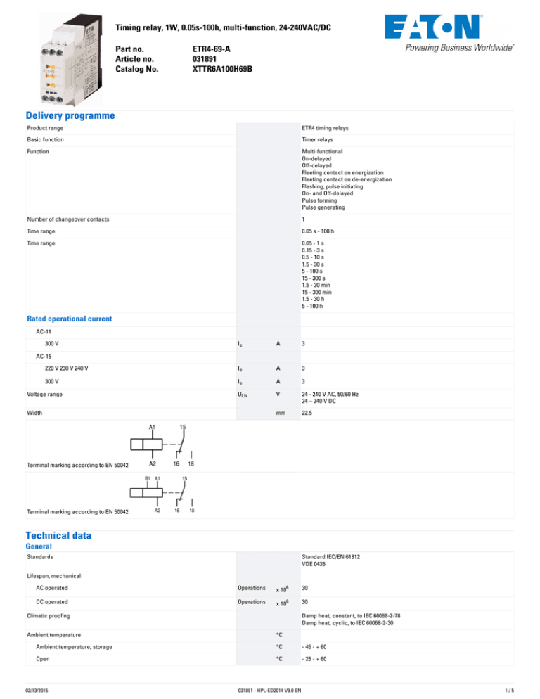 Timing�relay,�1W,�0.05s-100h,�multi-function,�24-240VAC/DC Part�no. ETR4-69-A Article�no. Timing�relay,�1W,�0.05s-100h,�multi-function,�24-240VAC/DC Part�no. ETR4-69-A Article�no.