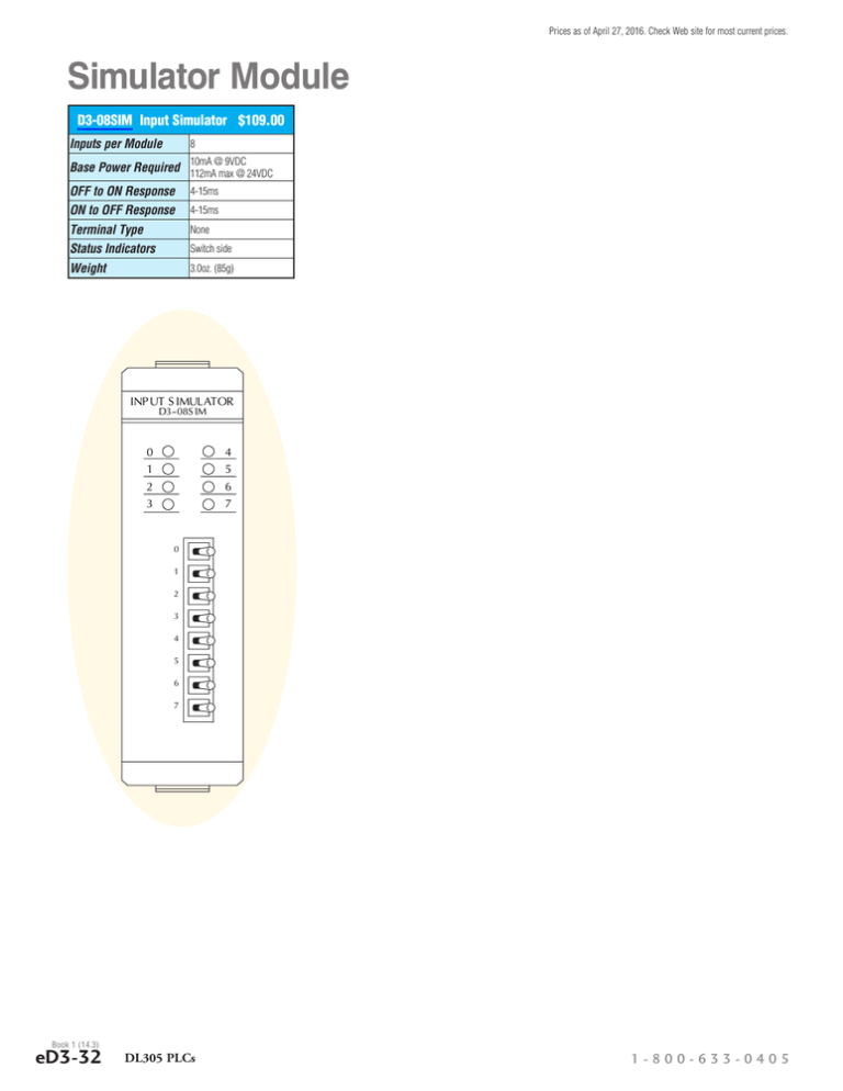Simulator Module D3-08SIM Input Simulator $109.00 Simulator Module D3-08SIM Input Simulator $109.00