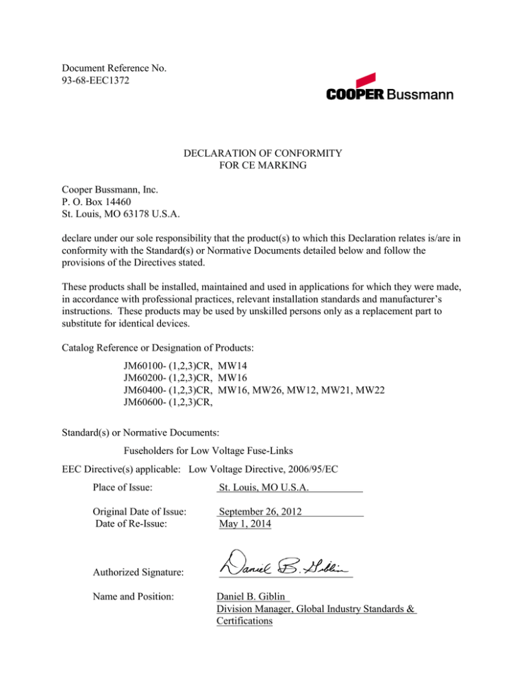 Document Reference No. 93-68-EEC1372 DECLARATION OF CONFORMITY Document Reference No. 93-68-EEC1372 DECLARATION OF CONFORMITY