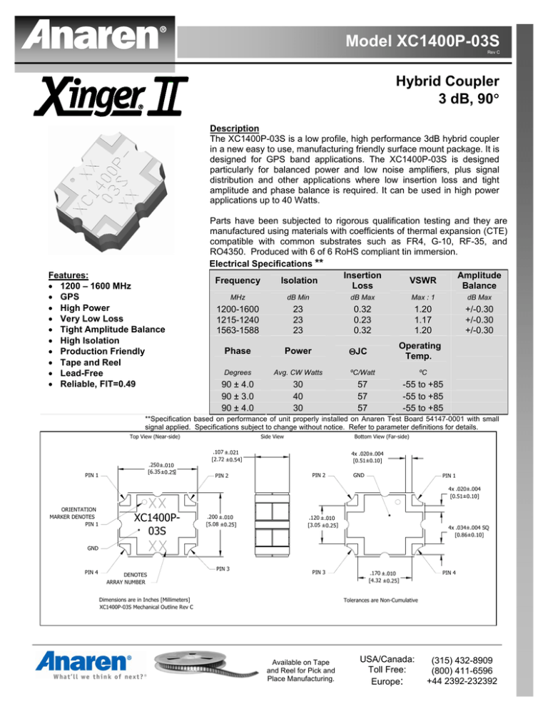 Model XC1400P-03S Hybrid Coupler 3 dB, 90 Model XC1400P-03S Hybrid Coupler 3 dB, 90