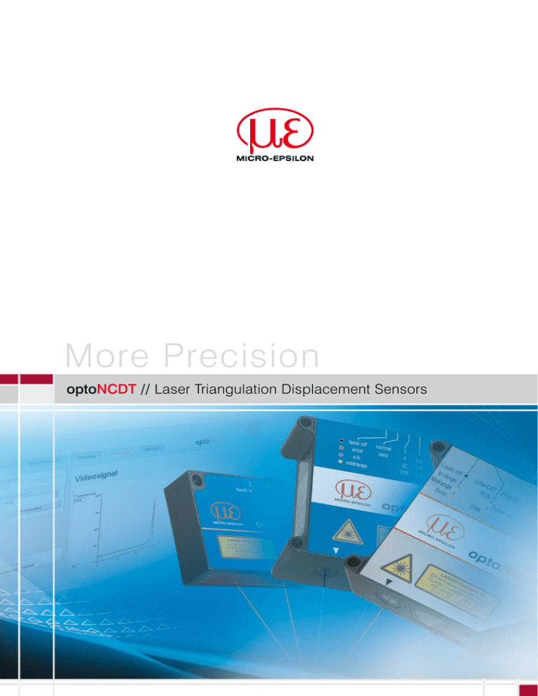 More Precision opto // Laser Triangulation Displacement Sensors NCDT More Precision opto // Laser Triangulation Displacement Sensors NCDT