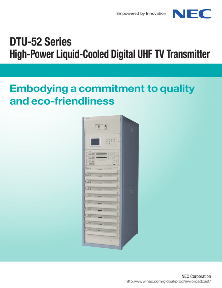 DTU-52 Series High-Power Liquid-Cooled Digital UHF TV Transmitter and eco-friendliness DTU-52 Series High-Power Liquid-Cooled Digital UHF TV Transmitter and eco-friendliness