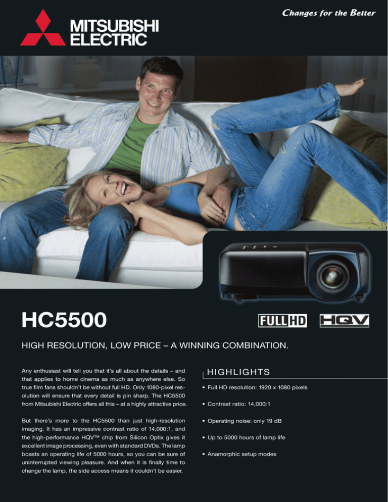HC5500 HIGH RESOLUTION, LOW PRICE – A WINNING COMBINATION. HIGHLIGHTS HC5500 HIGH RESOLUTION, LOW PRICE – A WINNING COMBINATION. HIGHLIGHTS