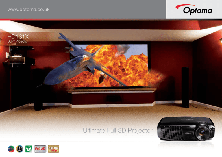 Ultimate Full 3D Projector HD131X www.optoma.co.uk DLP Ultimate Full 3D Projector HD131X www.optoma.co.uk DLP