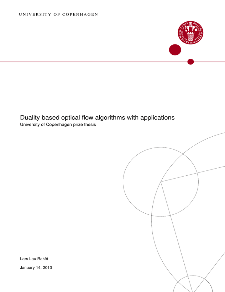 Duality based optical flow algorithms with applications Duality based optical flow algorithms with applications