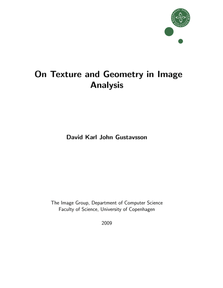 On Texture and Geometry in Image Analysis David Karl John Gustavsson On Texture and Geometry in Image Analysis David Karl John Gustavsson