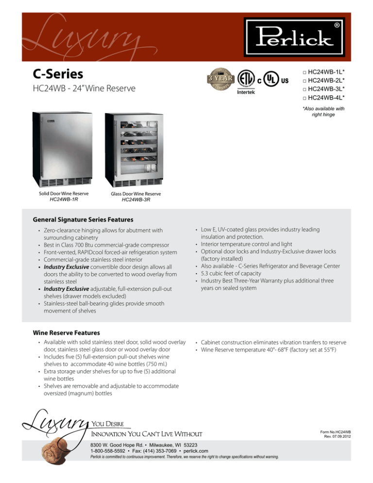 Luxury C-Series HC24WB - 24” Wine Reserve 3 YEAR Luxury C-Series HC24WB - 24” Wine Reserve 3 YEAR