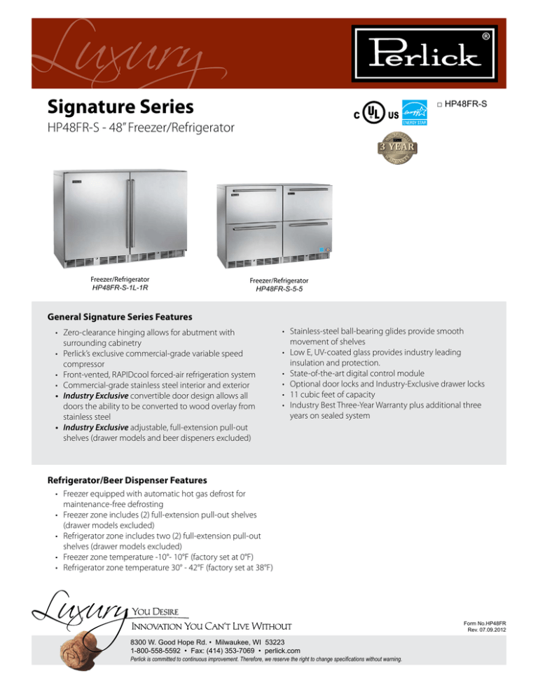 Luxury Signature Series HP48FR-S - 48” Freezer/Refrigerator 3 YEAR Luxury Signature Series HP48FR-S - 48” Freezer/Refrigerator 3 YEAR