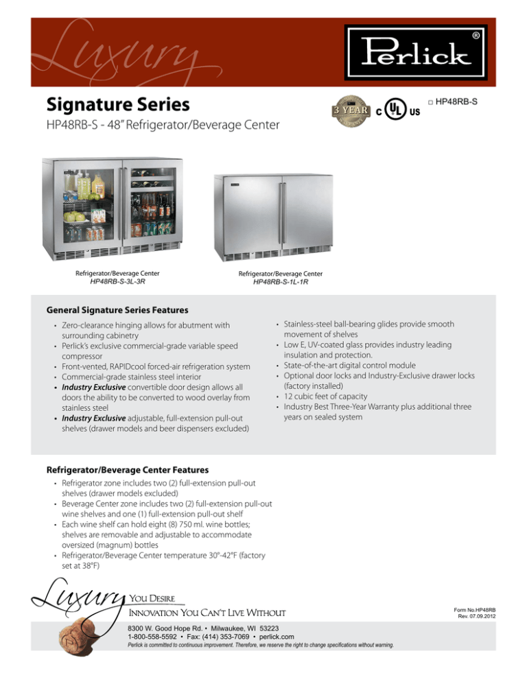 Luxury Signature Series HP48RB-S - 48” Refrigerator/Beverage Center 3 YEAR Luxury Signature Series HP48RB-S - 48” Refrigerator/Beverage Center 3 YEAR