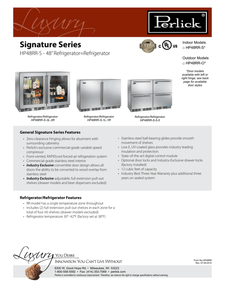 Luxury Signature Series HP48RR-S - 48” Refrigerator=Refrigerator 3 YEAR Luxury Signature Series HP48RR-S - 48” Refrigerator=Refrigerator 3 YEAR