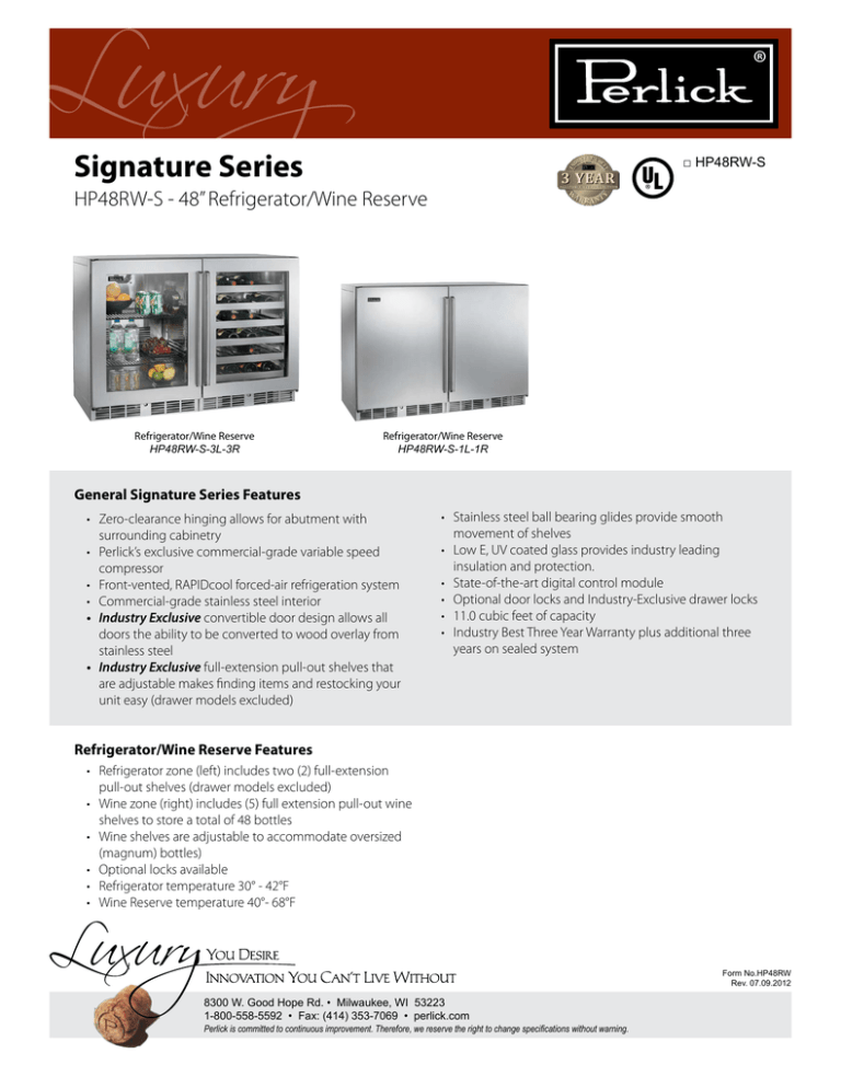 Luxury Signature Series HP48RW-S - 48” Refrigerator/Wine Reserve 3 YEAR Luxury Signature Series HP48RW-S - 48” Refrigerator/Wine Reserve 3 YEAR