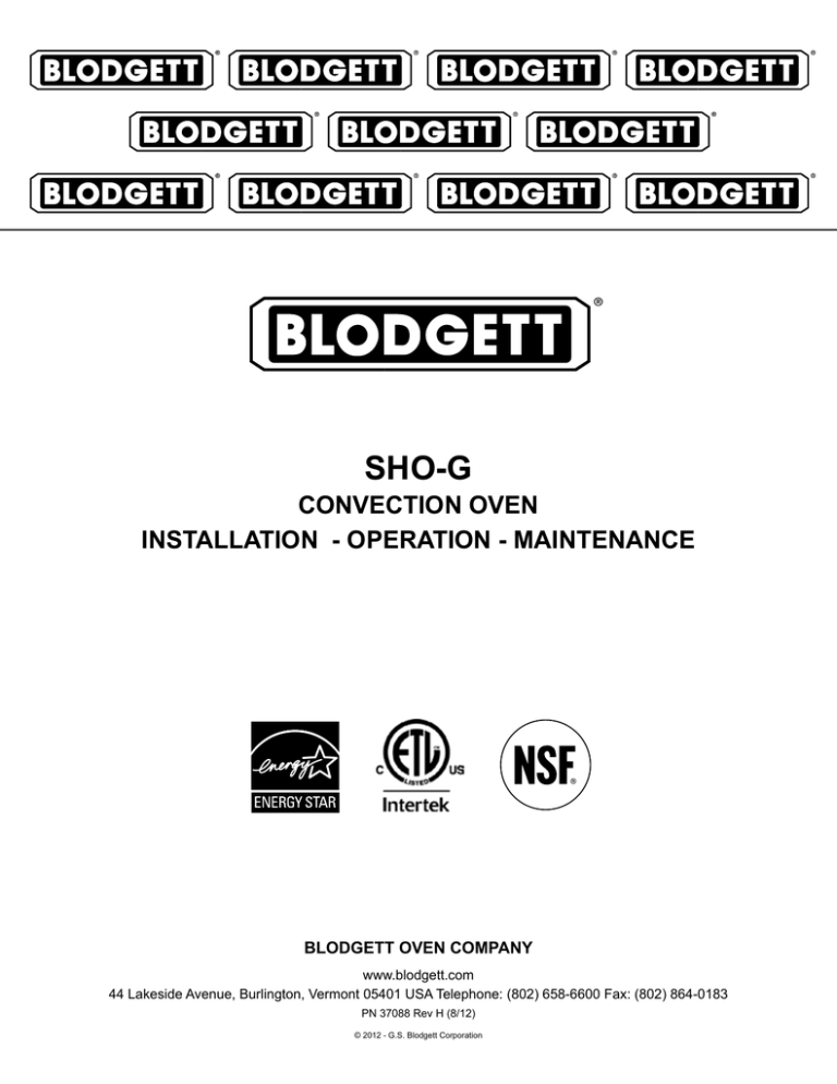 SHO-G cOnvectiOn Oven inStALLAtiOn - OPeRAtiOn - MAintenAnce BLODGett Oven cOMPAnY SHO-G cOnvectiOn Oven inStALLAtiOn - OPeRAtiOn - MAintenAnce BLODGett Oven cOMPAnY