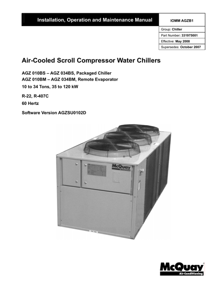 Air-Cooled Scroll Compressor Water Chillers Installation, Operation and Maintenance Manual Air-Cooled Scroll Compressor Water Chillers Installation, Operation and Maintenance Manual