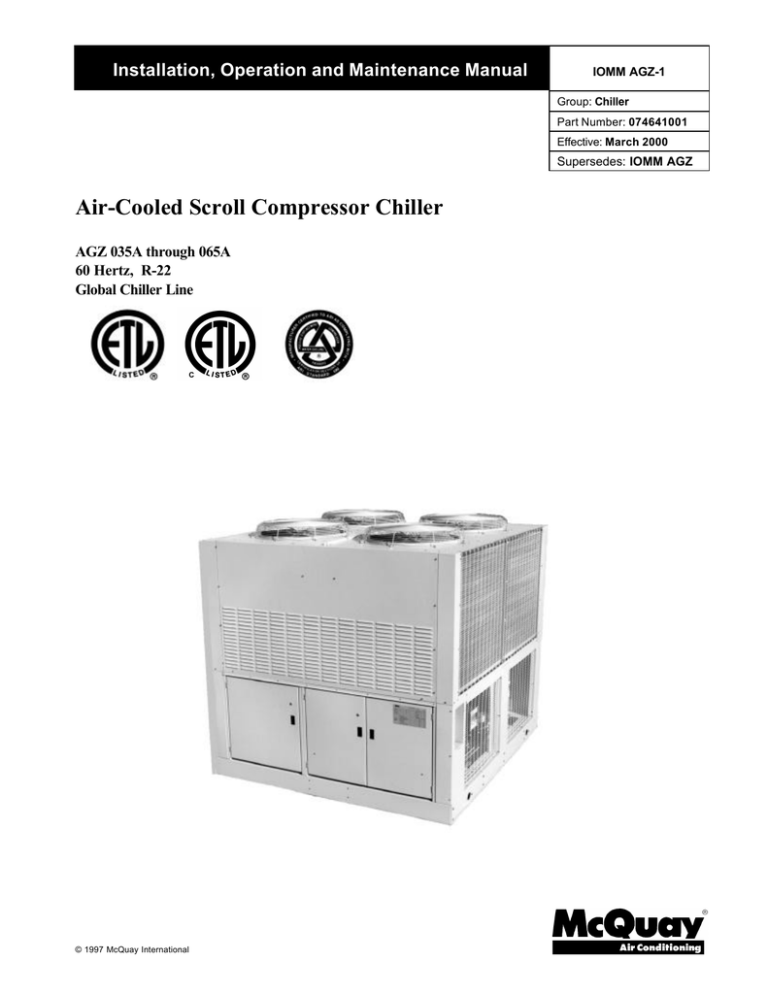 Air-Cooled Scroll Compressor Chiller Installation, Operation and Maintenance Manual Air-Cooled Scroll Compressor Chiller Installation, Operation and Maintenance Manual