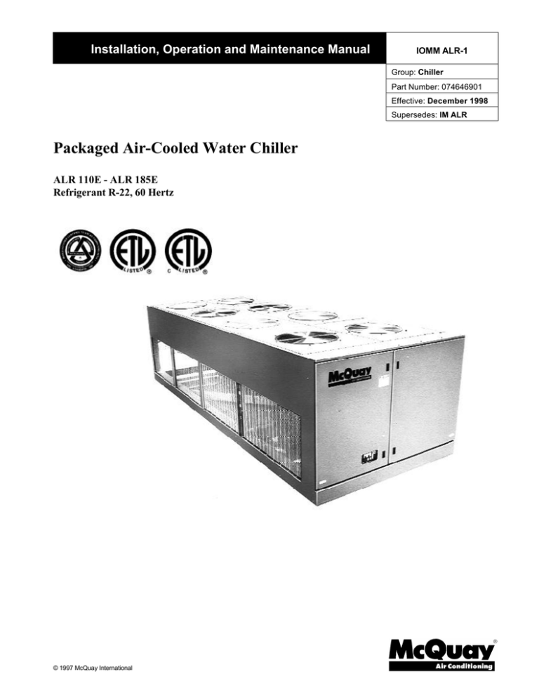 Packaged Air-Cooled Water Chiller Installation, Operation and Maintenance Manual Packaged Air-Cooled Water Chiller Installation, Operation and Maintenance Manual