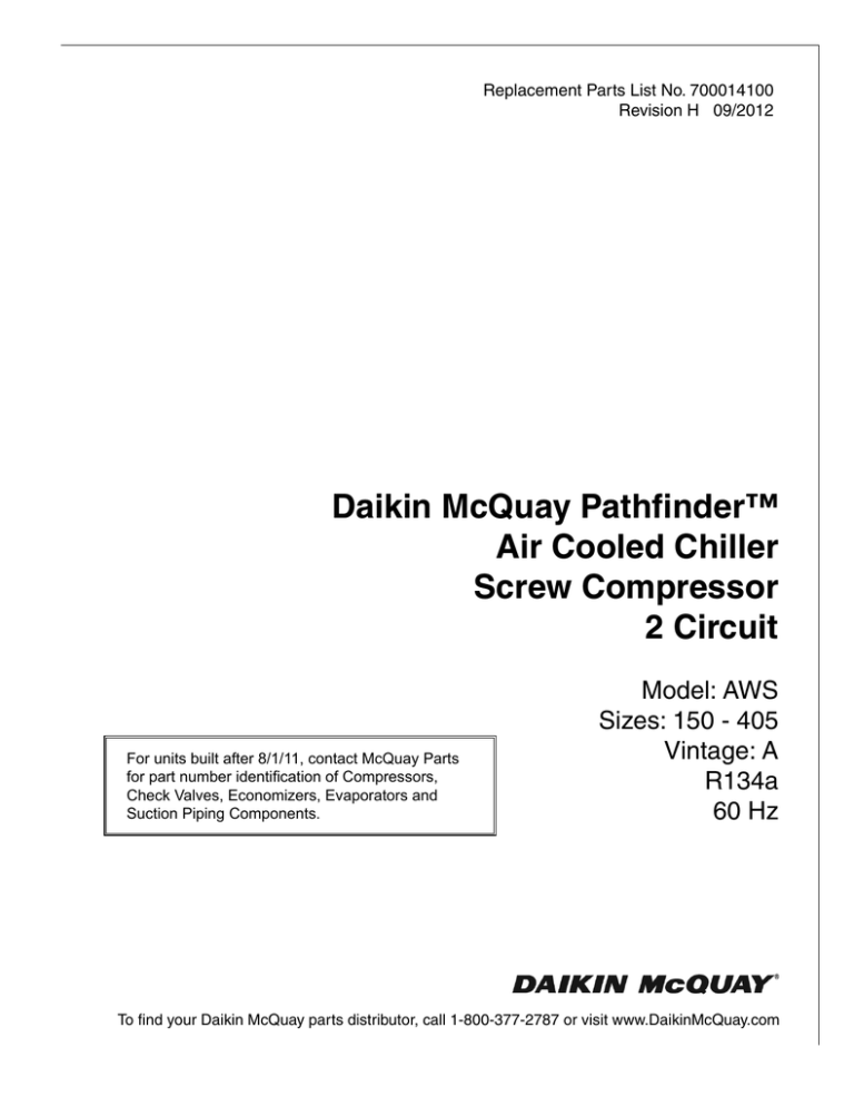 Daikin McQuay Pathfinder™ Air Cooled Chiller Screw Compressor 2 Circuit Daikin McQuay Pathfinder™ Air Cooled Chiller Screw Compressor 2 Circuit