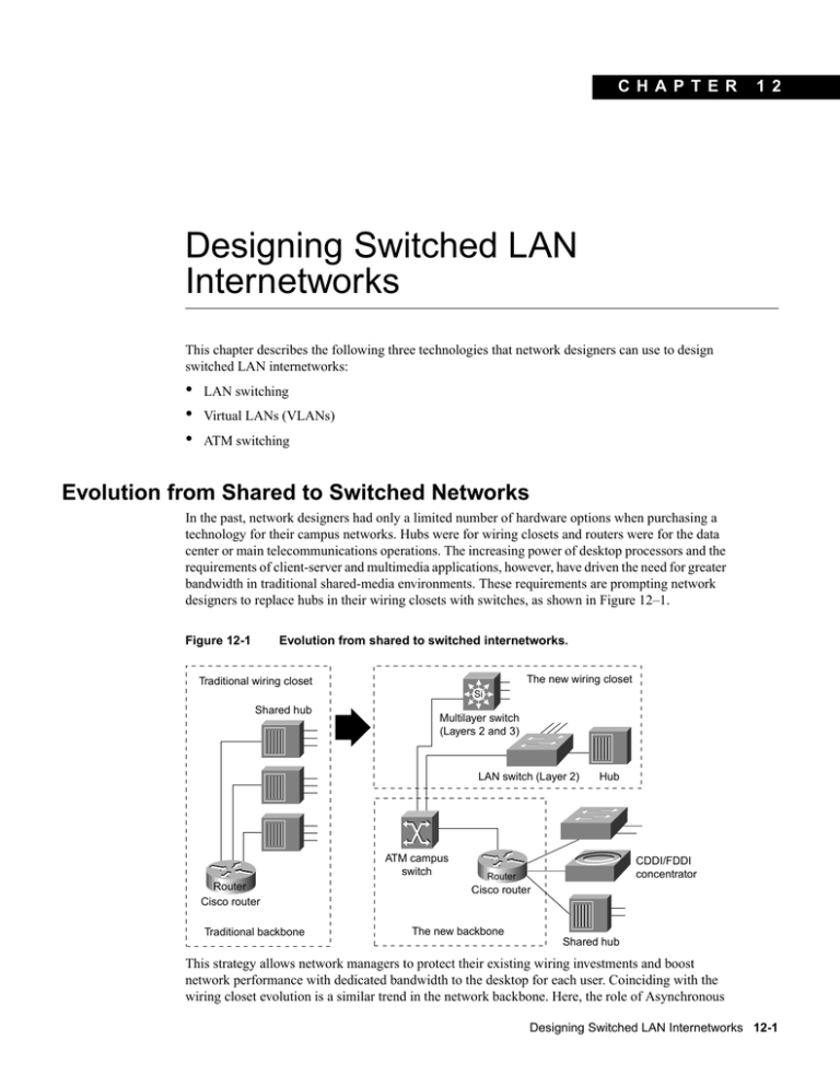Designing Switched LAN Internetworks 1 2 C H A P T E R Designing Switched LAN Internetworks 1 2 C H A P T E R
