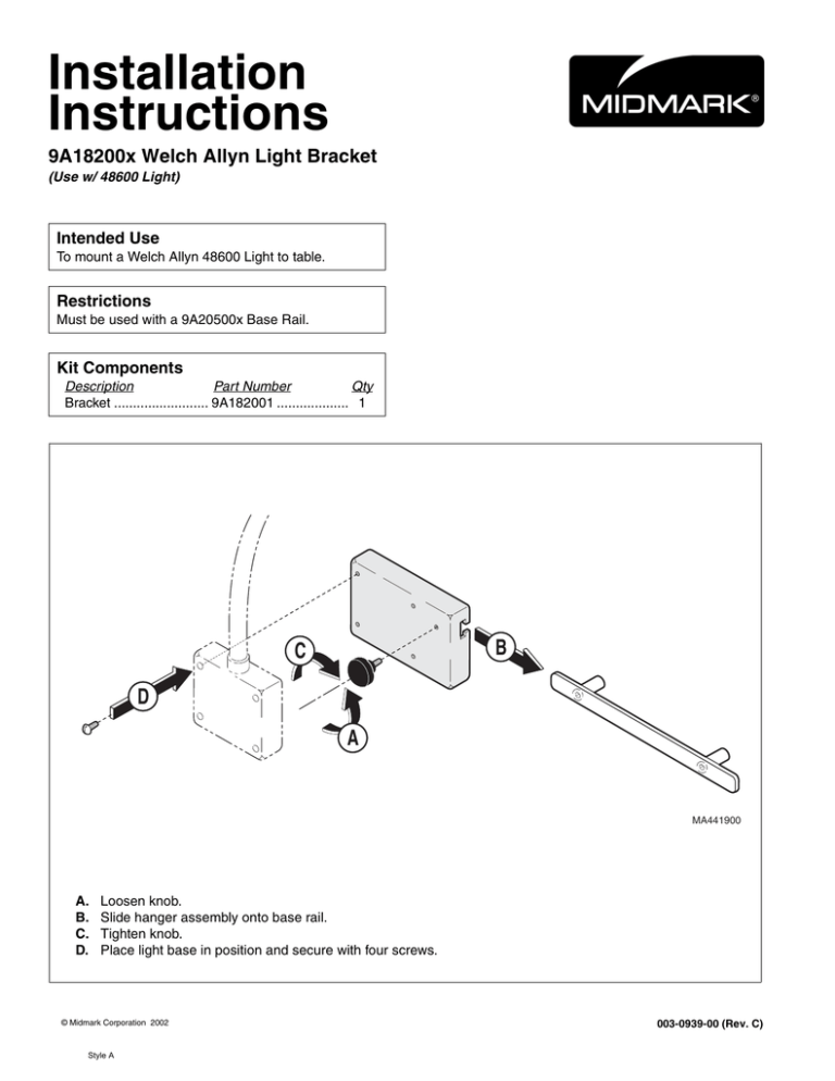Installation Instructions 9A18200x Welch Allyn Light Bracket Intended Use Installation Instructions 9A18200x Welch Allyn Light Bracket Intended Use