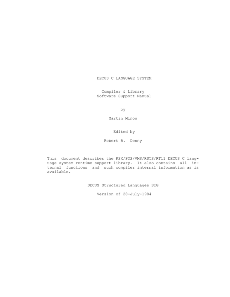 DECUS C LANGUAGE SYSTEM Compiler & Library Software Support Manual DECUS C LANGUAGE SYSTEM Compiler & Library Software Support Manual