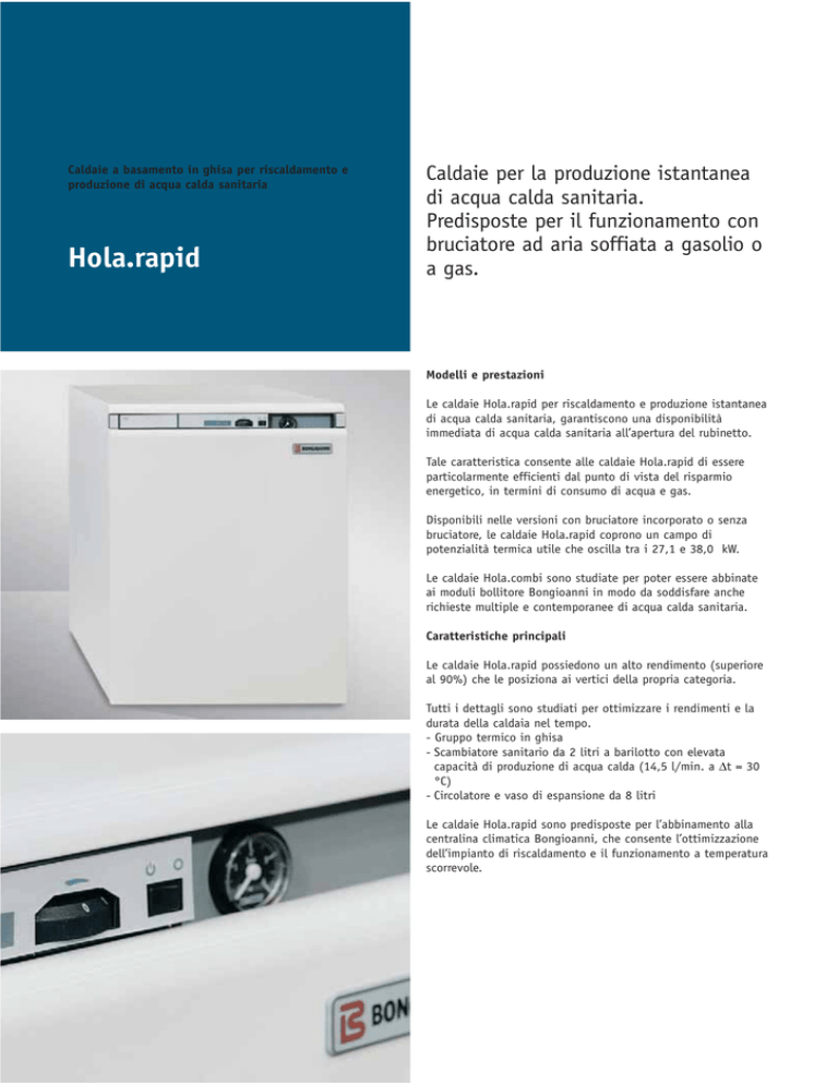 Caldaie per la produzione istantanea di acqua calda sanitaria. Caldaie per la produzione istantanea di acqua calda sanitaria.