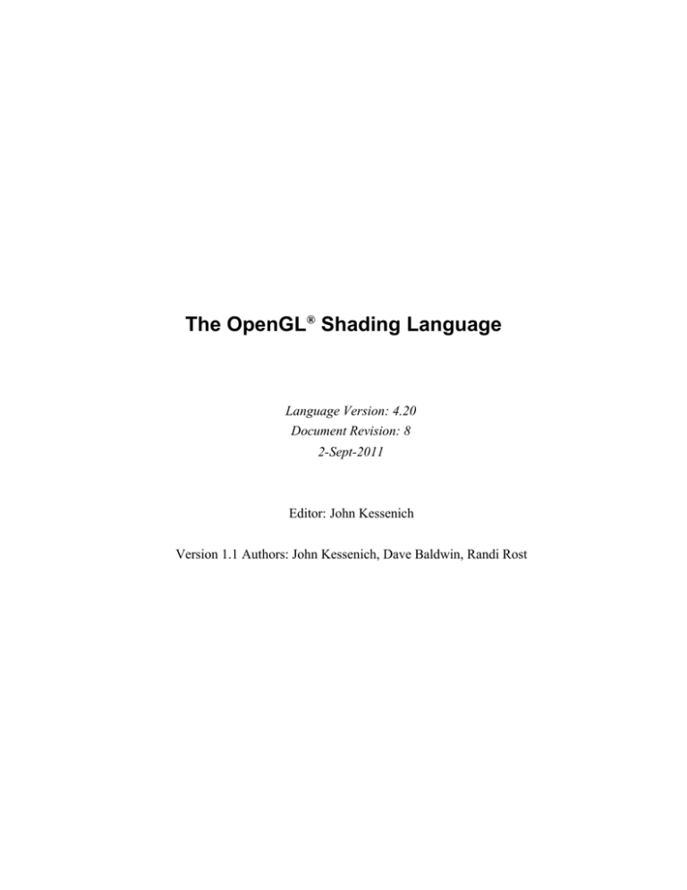 The OpenGL Shading Language Language Version: 4.20 Document Revision: 8 The OpenGL Shading Language Language Version: 4.20 Document Revision: 8