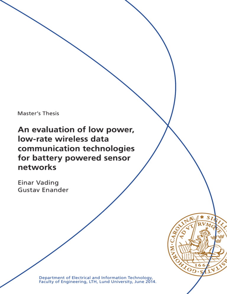 An evaluation of low power, low-rate wireless data communication technologies An evaluation of low power, low-rate wireless data communication technologies