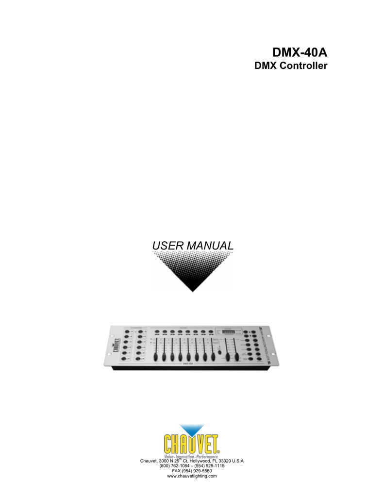 DMX 40A USER MANUAL DMX Controller Manualzz