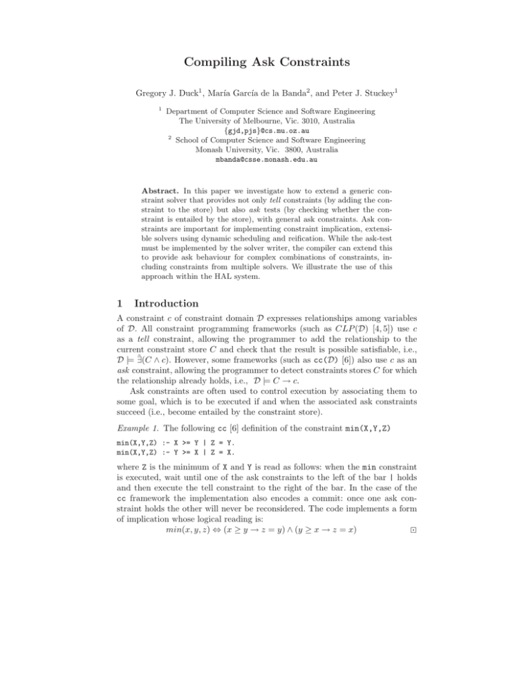 Compiling Ask Constraints Gregory J. Duck , Mar´ıa Garc´ıa de la Banda Compiling Ask Constraints Gregory J. Duck , Mar´ıa Garc´ıa de la Banda