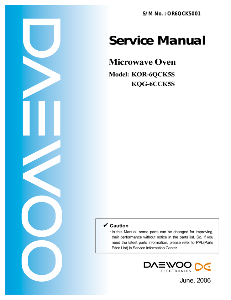 Service Manual Microwave Oven Model: KOR-6QCK5S KQG-6CCK5S Service Manual Microwave Oven Model: KOR-6QCK5S KQG-6CCK5S