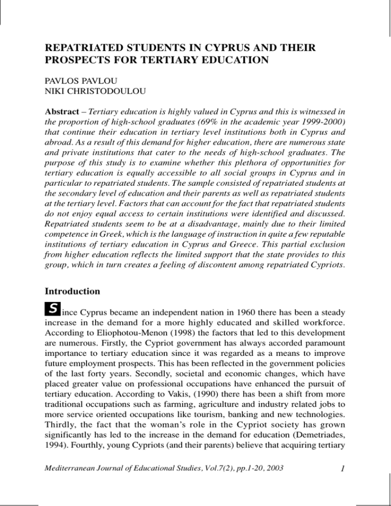REPATRIATED STUDENTS IN CYPRUS AND THEIR PROSPECTS FOR TERTIARY EDUCATION REPATRIATED STUDENTS IN CYPRUS AND THEIR PROSPECTS FOR TERTIARY EDUCATION