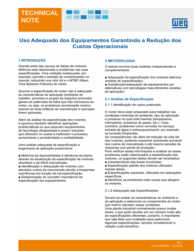 TECHNICAL NOTE Uso Adequado dos Equipamentos Garantindo a Redução dos Custos Operacionais TECHNICAL NOTE Uso Adequado dos Equipamentos Garantindo a Redução dos Custos Operacionais