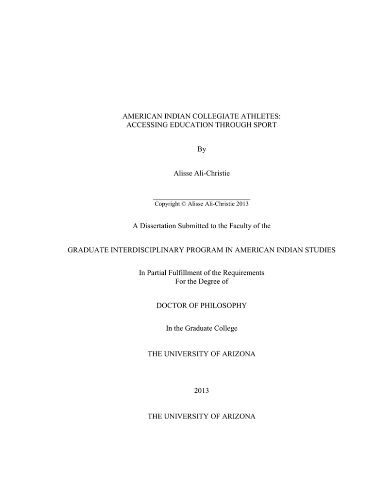 AMERICAN INDIAN COLLEGIATE ATHLETES: ACCESSING EDUCATION THROUGH SPORT By AMERICAN INDIAN COLLEGIATE ATHLETES: ACCESSING EDUCATION THROUGH SPORT By